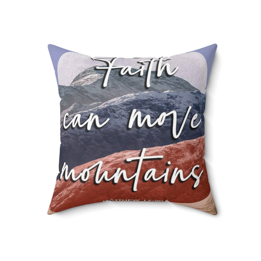 Faith Can Move Mountains Throw Pillow